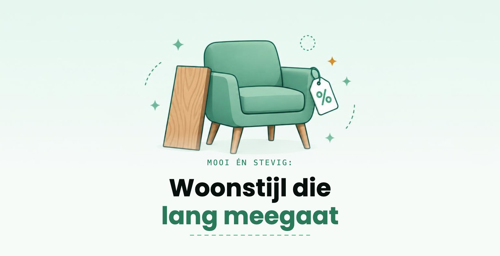 Vind duurzame en stijlvolle meubels